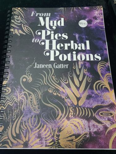 From Mud Pies to Herbal Potions